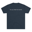 Load image into Gallery viewer, Do you Walk the Game T-Shirt - Navy or Heather